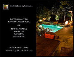 Do You Want to Remodel Your Pool? or Do You Want to Remodel Your Pool the Nick Williams Way?